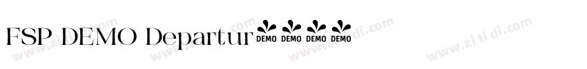FSP DEMO Departur字体转换 FSP DEMO Departur字体转换